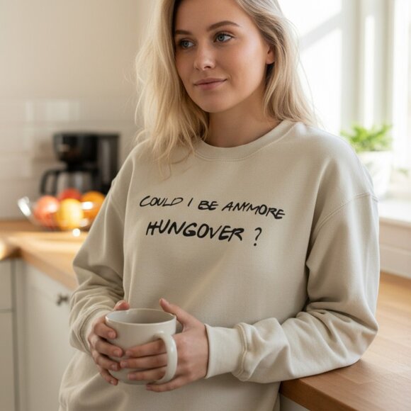 Chandler Inspired Hungover Sweatshirt - Picture 1 of 8